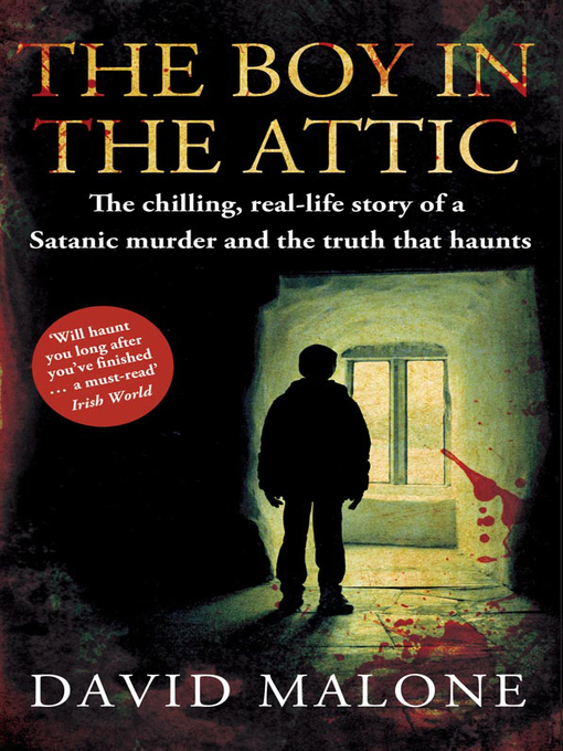 Title details for The Boy in the Attic by David Malone - Available